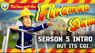 FIREMAN SAM Season 5 Intro BUT It S CGI THE HERO NEXT DOOR SONG 