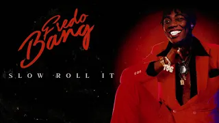 Fredo Bang - Slow Roll It