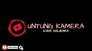 Download Untung Kamera - Ever Salikara MP3
