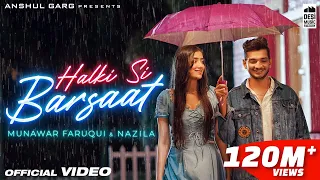 halki si barsaat munawar faruqui u0026 nazila saaj bhatt sanjeev chaturvedi anshul garg 