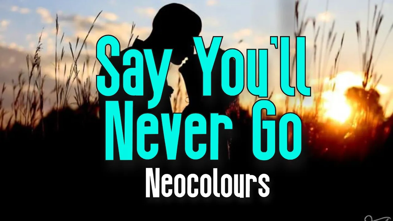 Say You'll Never Go (KARAOKE) | Neocolours