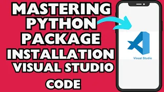 How To Install And Use or Import Python Packages in Visual Studio Code Easy Tutorial Guide