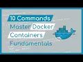 Beginner Docker - 10 Commands To Master Containers Fundamentals