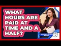 What Hours Are Paid At Time And A Half