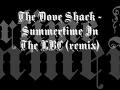 The Dove Shack - Summertime in the LBC (remix)