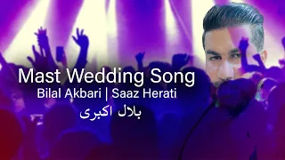 Bilal Akbari Mast Wedding Song Saaz Herati آهنگ مست هراتی بلال اکبری 