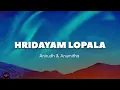 Hridayam Lopala lyrical song 