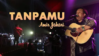 Download Malam Healing ERA: Amir Jahari - Tanpamu MP3