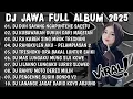 Lagu DJ JAWA FULL ALBUM 2025 - DJ DUH SAYANG NGAPUNTENE SAESTU (SABAR) X KUBAWAKAN DUKUN DARI MAGETAN
