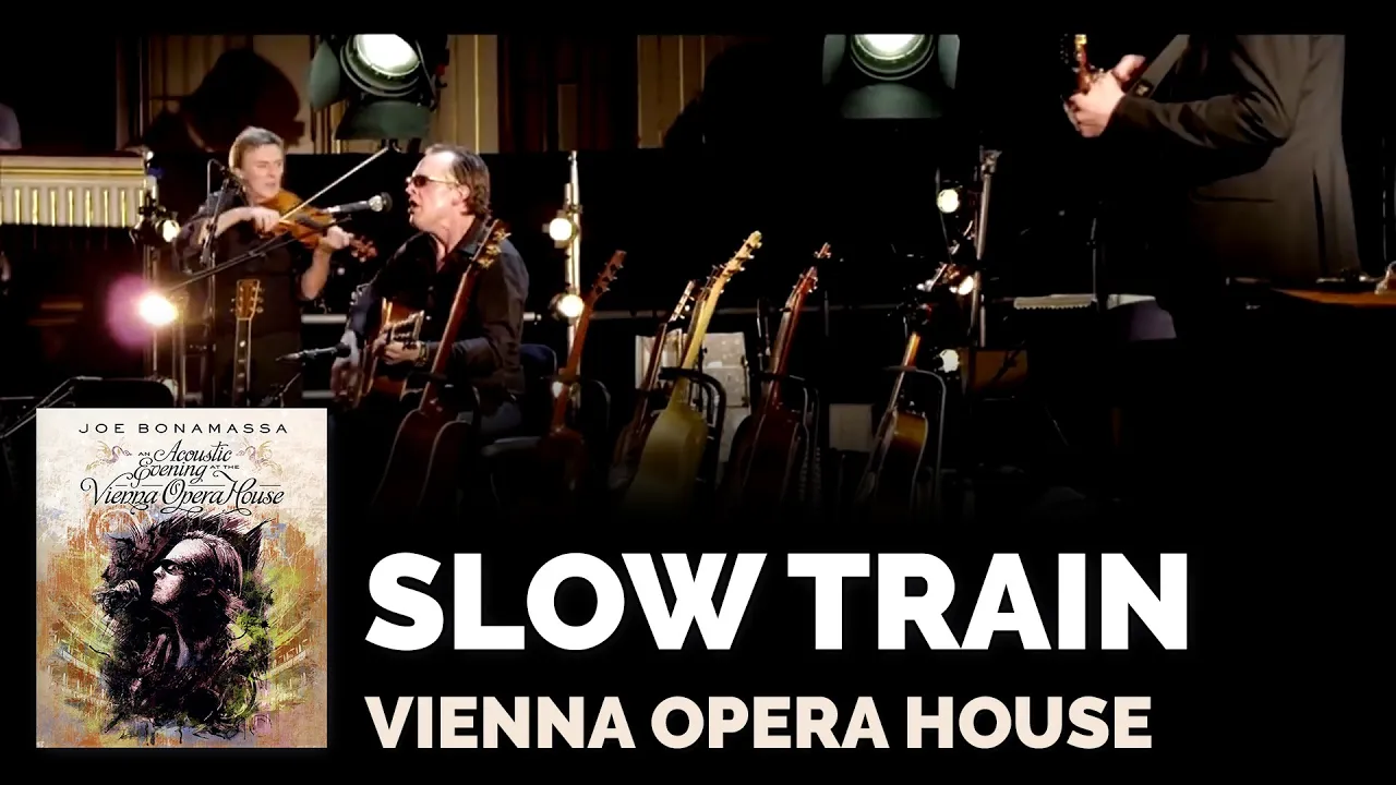 Joe Bonamassa Official - "Slow Train" - Live at the Vienna Opera House Joe Bonamassa Official - "Slow Train" - Live at the Vienna Opera House