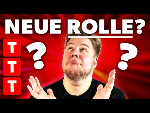 Video Thumbnail: Es gibt eine neue Rolle ! | TTT