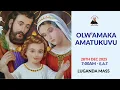 Lagu OLW'AMAKA AMATUKUVU AGA YEZU, MARIA NE YOZEFU || Daily TV Mass || 28th December, 2025