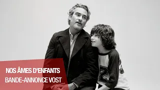 NOS ÂMES D'ENFANTS - Bande-annonce VOST