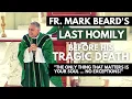 Fr Beard s Last Homily Before His Tragic Death Full