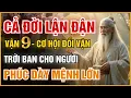 Download Lagu VẬN 9 - CƠ HỘI ĐỔI VẬN - TRỜI BAN CHO NGƯỜI PHÚC DÀY MỆNH LỚN - GIÀU CÓ TỪ SỰ LỰA CHỌN