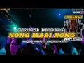 Download Lagu KANCINGAN_GUARCHA_ NEW_||•NONG MARI NONG||•🍊_BACONG RMXR FT LORENSO_AUDIO_2025🌴