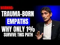Lagu WARNING: TRAUMA-BORN EMPATH LONERS ARE BUILT DIFFERENT — ONLY 1% MAKE IT THROUGH | DR. GABOR MATÉ