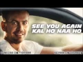 Download Lagu See you again , kal ho na ho mashup