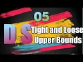 05 Tight and Loose Upper Bounds Data Structures and Algorithms Tutorials