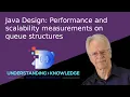 Performance and Scalability Measurements on Java Queue Structures Linear Linked and Circular