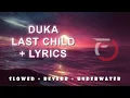 Download Lagu Last Child - DUKA ( Slowed + Reverb + Underwater )