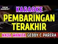 Download Lagu PEMBARINGAN TERAKHIR - KARAOKE NADA WANITA [ GEBBY C PARERA ]