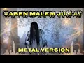 Download Lagu SABEN MALEM JUMAT - METAL VERSION
