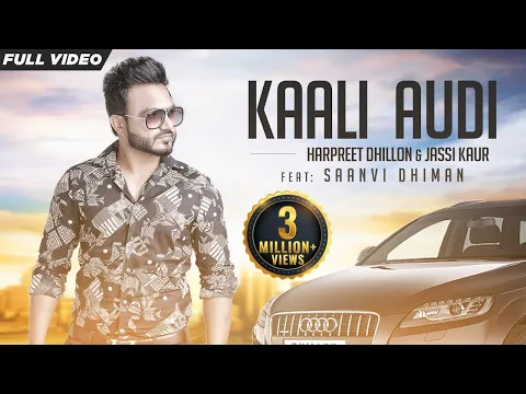 Download MP3 New Punjabi Songs  | Kaali Audi | Official Video [Hd] | Harpreet Dhillon Ft.Jassi Kaur