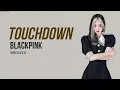 Download Lagu BLACKPINK  - Touchdown | Lyrics