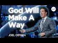 You Can Do It God Will Make A Way Joel Osteen