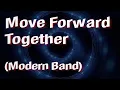 Lagu Move Forward Together (Modern Band)