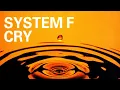 Download Lagu System F - Cry (Alex K Mix)