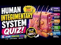Integumentary System Quiz - Perfect Exam Review for Students and Kids