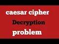 Caesar Cipher Decryption Step by Step Problem Solving Techprep Hub