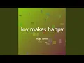 Download Lagu Joy makes happy