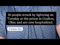 16 inmates hit by lighting in Grafton Ohio prison