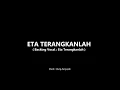 Download Lagu Video Lirik Eta Terangkanlah ( Full Version )
