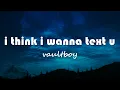 Download Lagu vaultboy - i think i wanna text u (Lyrics)