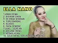 Viral‼️ELLA NANO FULL ALBUM | ANAK DEWA - BISIKAN CINTA ‼️SANDIWARA DWI WARNA 