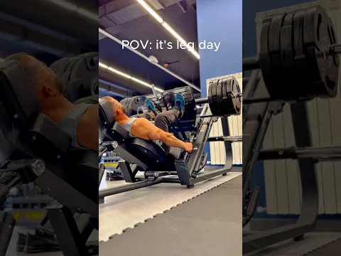POV: it’s leg day