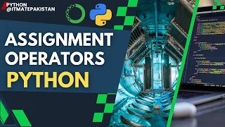 Mastering assignment operators in python Python tutorial in hindi