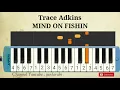 Trace Adkins - MIND ON FISHIN - pianica tutorial