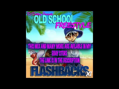 Download MP3 Dj Destiny - Old School Freestyle Flashbacks Vol.11 (FULL MIX)