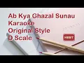 Download Lagu Ab Kya Ghazal Sunau Tujhe - D Scale - Low Key - Karaoke
