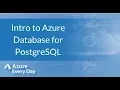 Intro to Azure Database for PostgreSQL