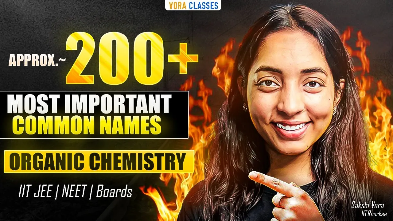 200+ Organic Chemistry Common Names in 1 Shot | JEE | NEET | CBSE
