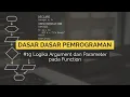 Konsep Logika Argument Parameter pada Function DASAR DASAR PEMROGRAMAN