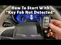 2017 - 2023 Chrysler Pacifica Key Fob Not Detected
