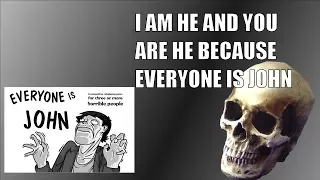 EVERYONE IS JOHN