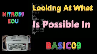 BASIC09 Part 1 Some Of What Is Possible